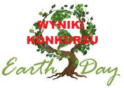 DZIE ZIEMI - EARTH DAY- WYNIKI KONKURSU