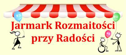 Jarmark Rozmaitoci przy Radoci