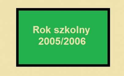 Rok szkolny 2005/2006